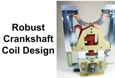 Robust Crankshaft Coil Design